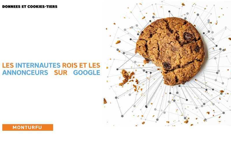 Données cookies-tiers-Les internautes rois et les annonceurs sur google-06