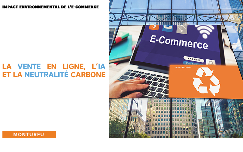 Impact environnemental E-Commerce-la-vente-en-ligne,-l'IA-et-la-neutralité-carbone-07