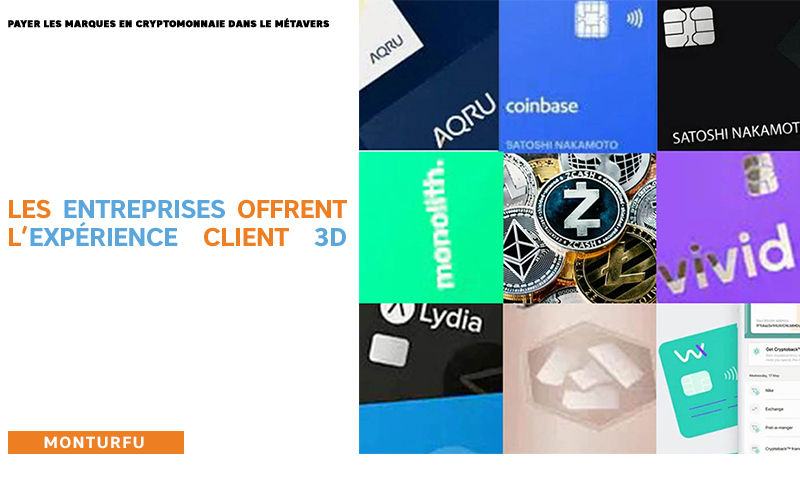 Payer marques cryptomonnaie Métavers-les-entreprises-offrent-l'expérience-client-3D-06