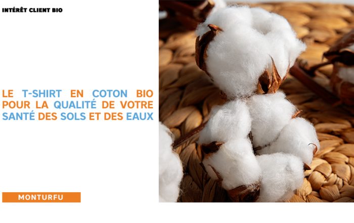 Intérêt-client-bio-Le-t-shirt-en-coton-bio-pour-la-qualité-de-votre-santé-des-sols-et-des-eaux-06