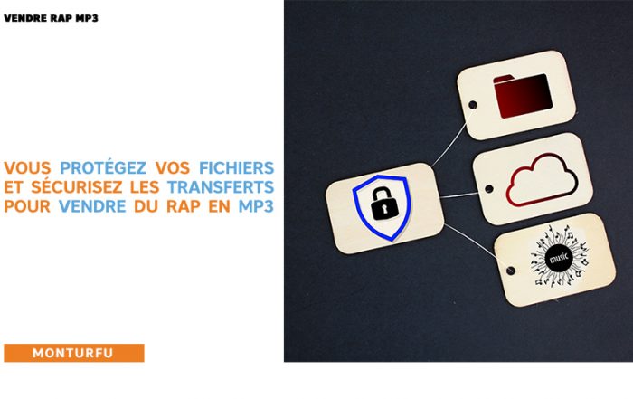Vendre rap mp3-vous-protégez-vos-fichiers-et-sécurisez-les-transferts-pour-vendre-du-rap-en-MP3-11.jpg